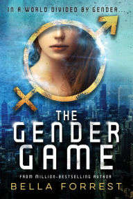 Title: The Gender Game, Author: Bella Forrest