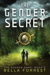 Title: The Gender Game 2: The Gender Secret, Author: Bella Forrest