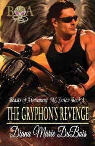 Title: The Gryphon's Revenge, Author: Diana Marie DuBois