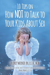 Title: 10 Tips on How NOT to Talk to Your Kids about Sex, Author: Andrew