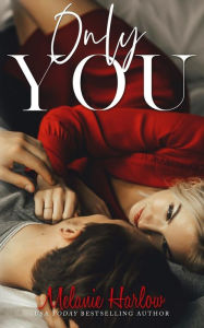 Title: Only You, Author: Melanie Harlow