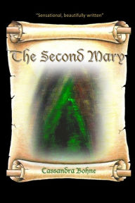 Title: The Second Mary, Author: Cassandra Bohne