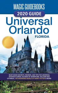 Title: Magic Guidebooks 2020 Universal Orlando Florida Guide, Author: Magic Guidebooks
