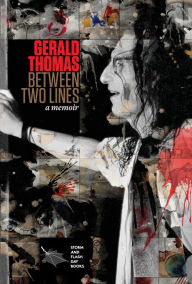 Title: Between Two Lines: A Memoir, Author: Gerald Thomas