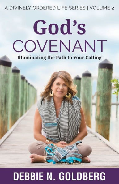 God's Covenant: Illuminating the path to your calling