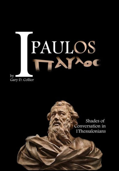 I Paulos: Shades of Conversation in 1Thessalonians