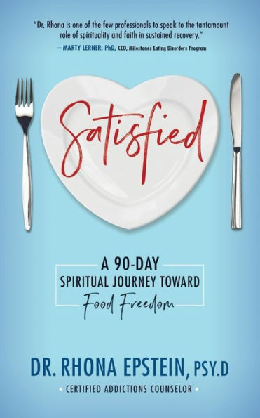 Satisfied: A 90-Day Spiritual Journey Toward Food Freedom