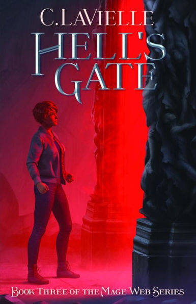 Hell's Gate Book Three of the Mage Web Series