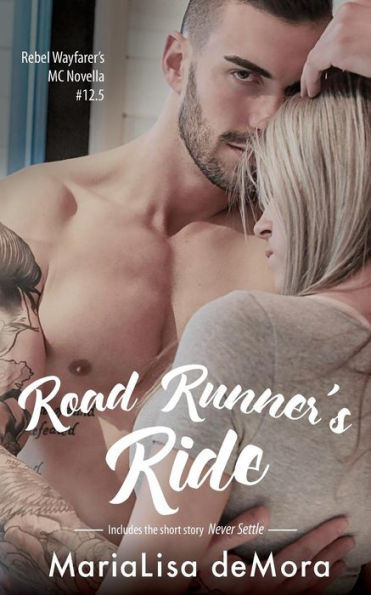 Road Runner's Ride (Rebel Wayfarers MC Series Novella)