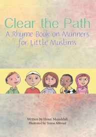 Title: Clear the Path: A Rhyme Book on Manners for Little Muslims, Author: Manuel Rebelo