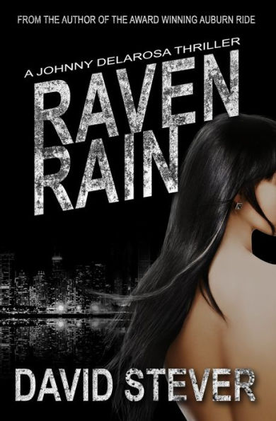 Raven Rain: A Johnny Delarosa Thriller