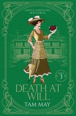 Death At Will (Adele Gossling Mysteries: A Turn-of-the-Century Cozy Mystery