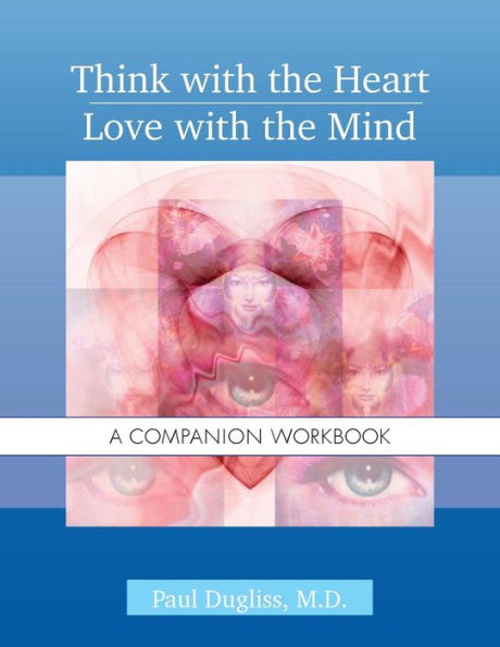 Think with the Heart / Love with the Mind - Workbook: A Companion Workbook