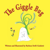 Title: The Giggle Bug, Author: Barbara Swift Guidotti