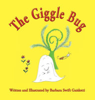 Title: The Giggle Bug, Author: Barbara Swift Guidotti