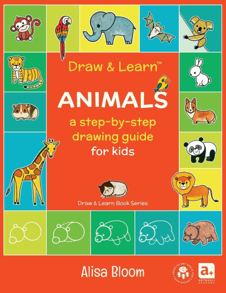 Animals: A Step-by-Step Drawing Guide for Kids
