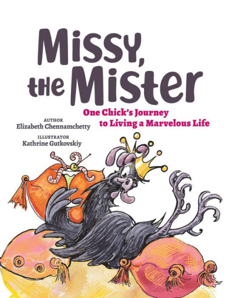 Missy, the Mister: One Chick's Journey to Living a Marvelous Life