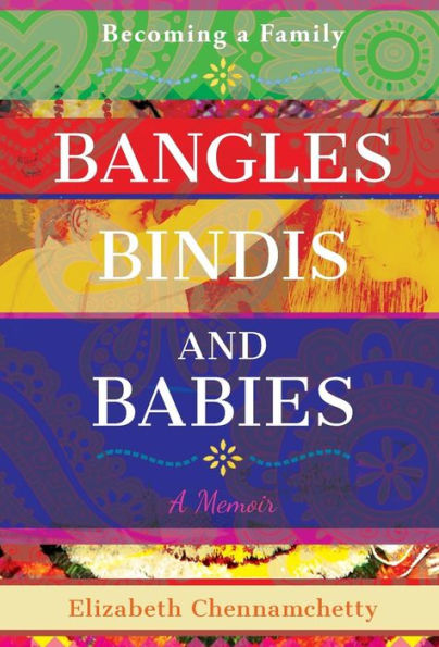 Bangles, Bindis, and Babies: Becoming a Family