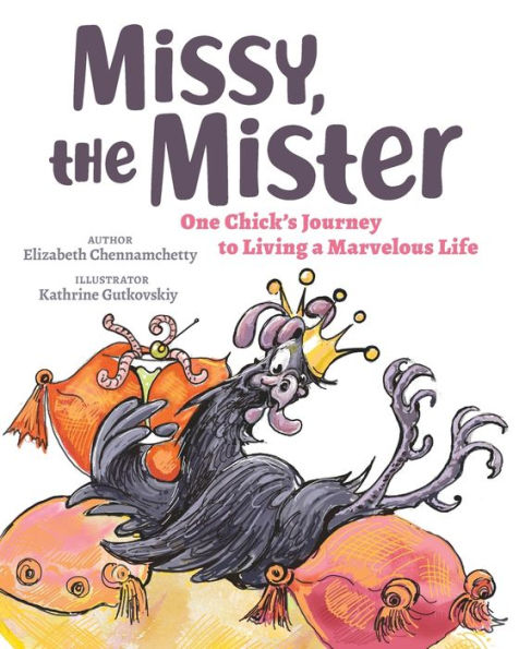 Missy, the Mister: One Chick's Journey to Living a Marvelous Life