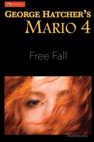 Title: Mario 4: Free Fall, Author: George Hatcher