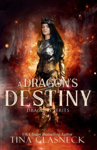 Title: A Dragon's Destiny, Author: Tina Glasneck