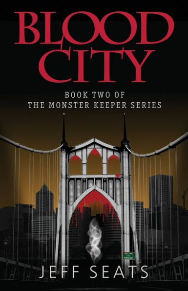 Blood City: Book Two Of The Monster Keeper Series
