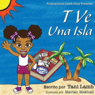Title: T Ve una Isla, Author: Tani Lamb