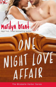 Title: One Night Love Affair (Mirabelle Harbor, Book 5), Author: Marilyn Brant