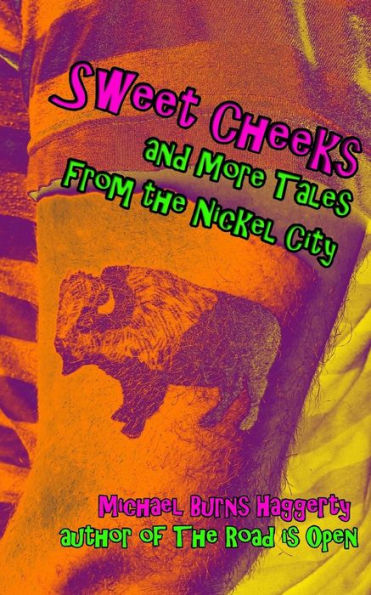 Sweet Cheeks and More Tales From the Nickel City