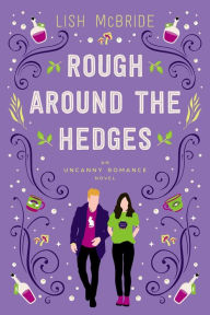 Download ebooks english Rough Around the Hedges: an Uncanny Romance Novel by Lish McBride, Lish McBride PDB FB2 in English 9780998403243