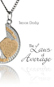 Title: The Laws of Average, Author: Trevor Dodge