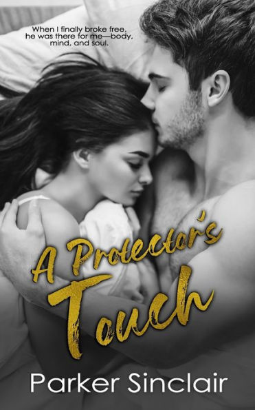 A Protector's Touch: A New Adult College Romance Novel