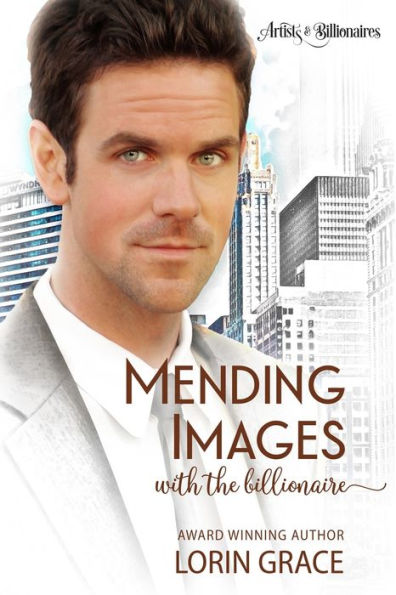 Mending Images with the Billionaire: A Clean Billionaire Romance