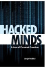 HACKED MINDS: A Loss of Personal Freedom