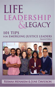 Title: Life, Leadership, and Legacy: 101 Tips for Emerging Justice Leaders, Second Edition, Author: Resmaa Menakem