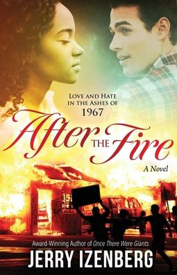 After the Fire: Love and Hate in the Ashes of 1967