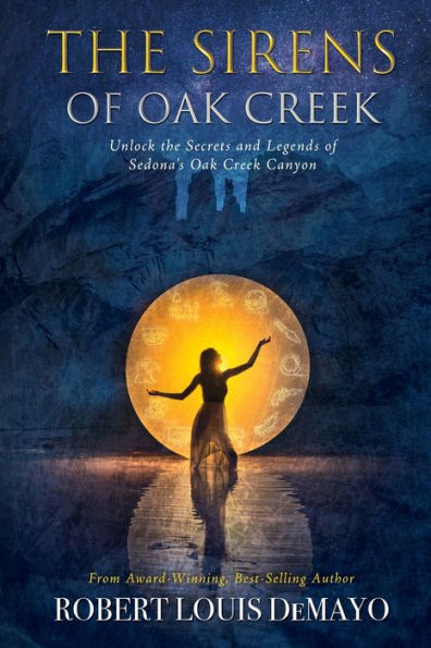 the Sirens of Oak Creek: Unlock Secrets and Legends Sedona's Creek Canyon