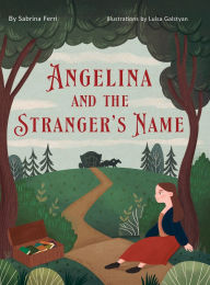 Title: Angelina and the Stranger's Name, Author: Sabrina Ferri