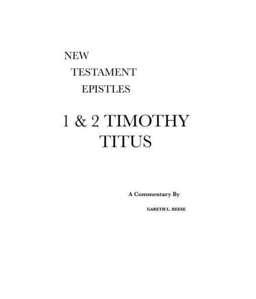 1 & 2 Timothy and Titus: A Critical & Exegetical Commentary