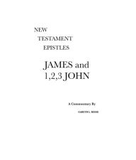 Title: James and 1,2,3 John: A Critical & Exegetical Commentary, Author: Gareth L Reese