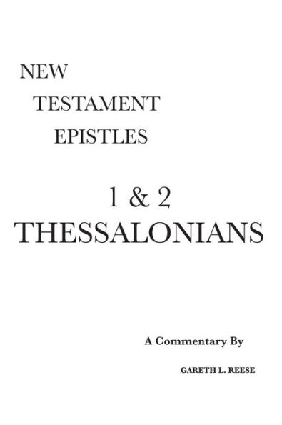 1 & 2 Thessalonians: A Critical Exegetical Commentary