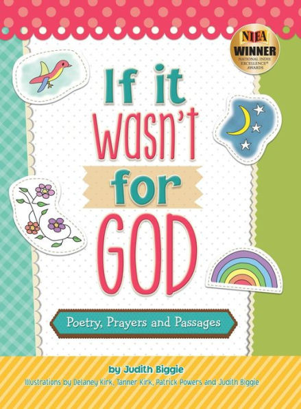 If It Wasn't for God: Poetry, Prayers and Passages