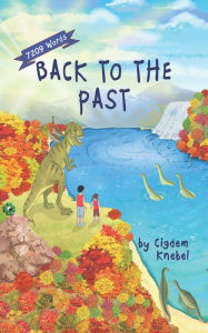 Title: Back To The Past: Decodable Chapter Books For Kids With Dyslexia, Author: Cigdem Knebel