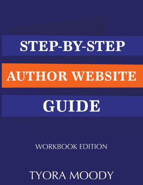 Step-by-Step Author Website Guide: Workbook Edition