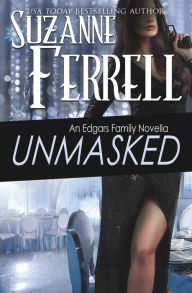 Title: Unmasked: An Edgars Family Novella, Author: Suzanne Ferrell