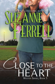 Title: Close To The Heart, Author: Suzanne Ferrell