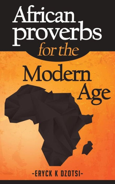 African Proverbs for the Modern Age