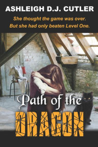 Title: Path of the Dragon, Author: Ashleigh D J Cutler