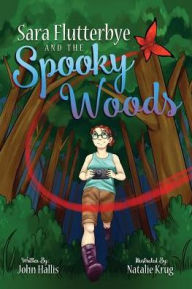 Title: Sara Flutterbye and The Spooky Woods, Author: Rubber Maze