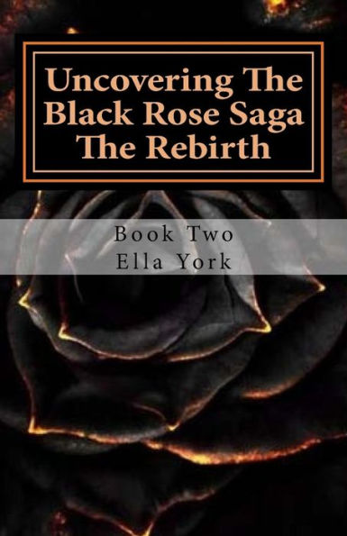 Uncovering The Black Rose Saga: The Rebirth